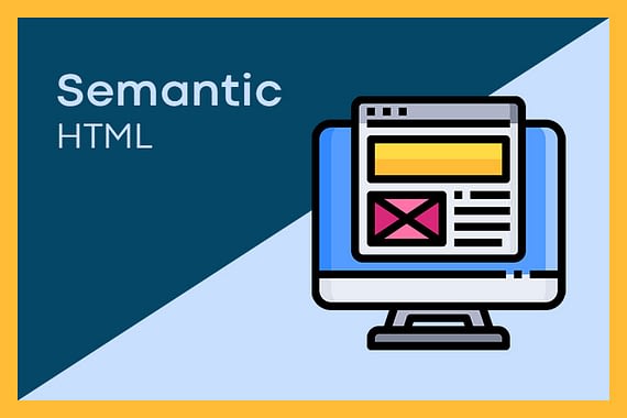 What is Semantic HTML?