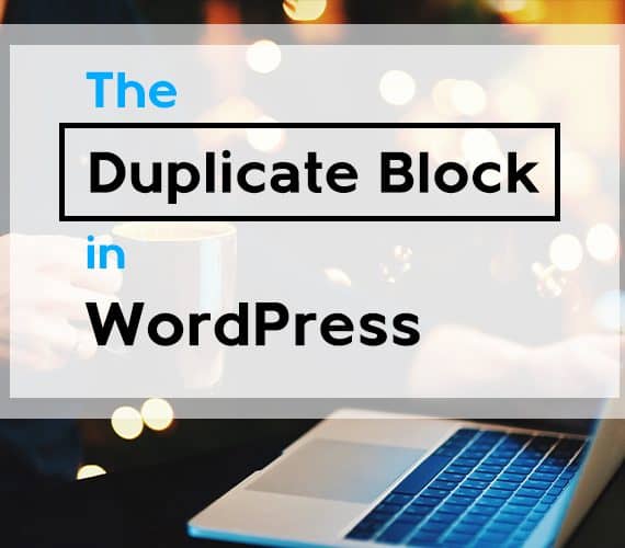 The Duplicate Block in WordPress