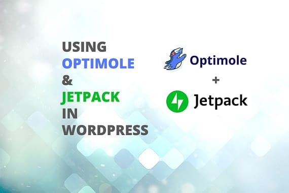 How to use Jetpack and Optimole plugins in WordPress together